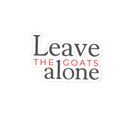 Leave the Goats Alone Sticker