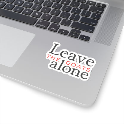 Leave the Goats Alone Sticker