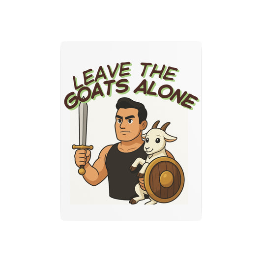 Leave The Goats Alone – Metal Wall Sign
